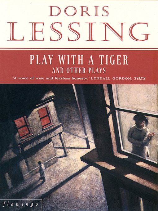 Title details for Play With a Tiger and Other Plays by Doris Lessing - Available
